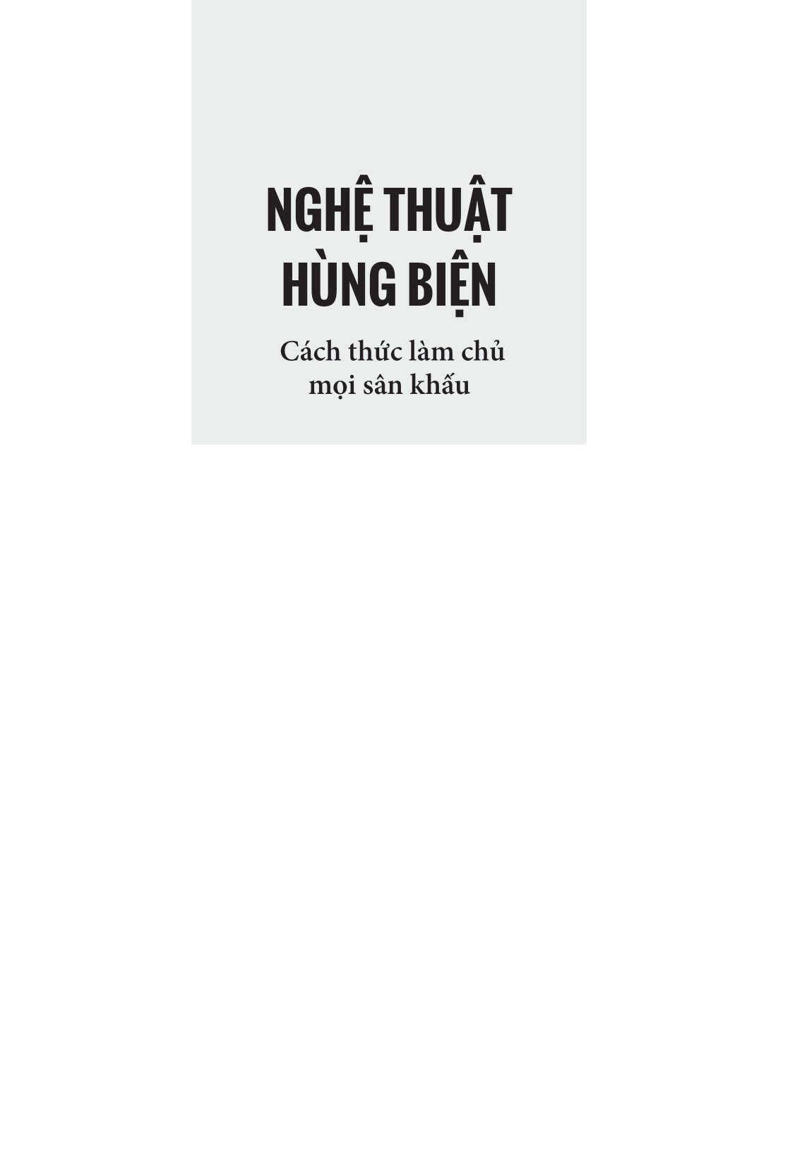 nghệ thuật hùng biện - cách thức làm chủ mọi sân khấu - Ảnh 3