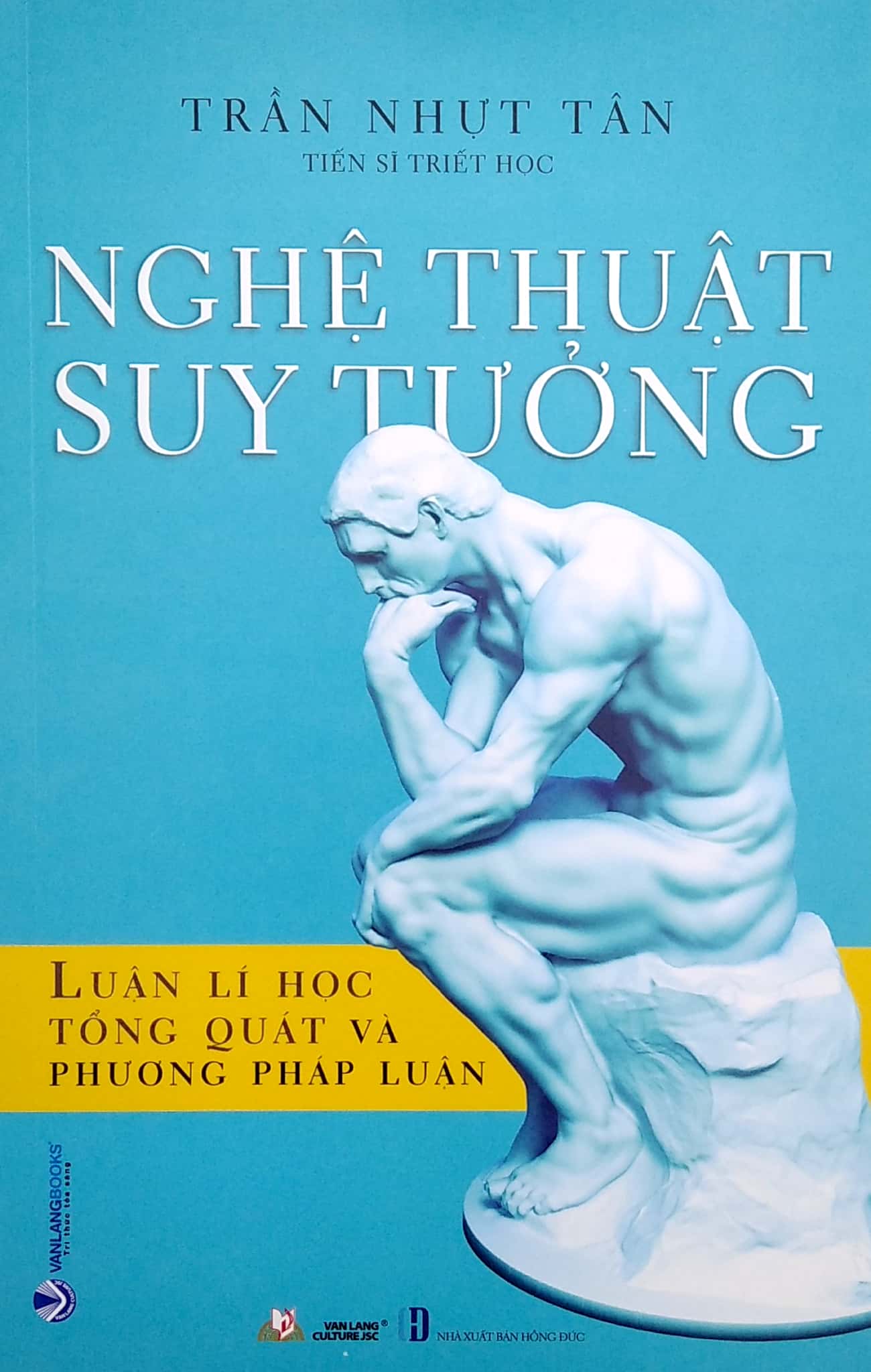 nghệ thuật suy tưởng - luận lí học tổng quát và phương pháp luận - Ảnh 2