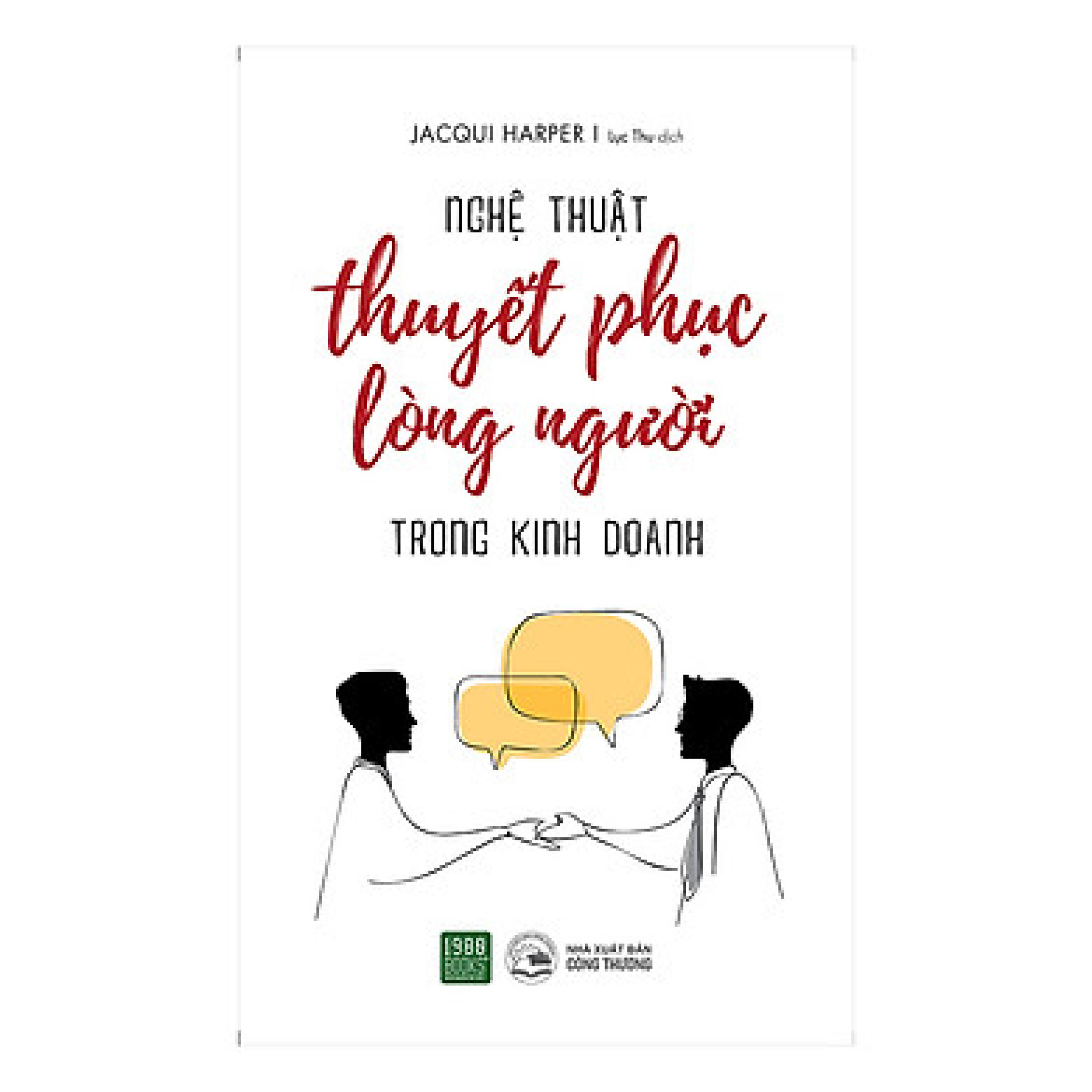 nghệ thuật thuyết phục lòng người trong kinh doanh - Ảnh 2
