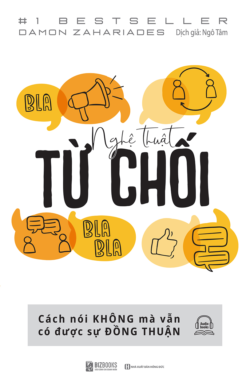 nghệ thuật từ chối - cách nói không mà vẫn có được sự đồng thuận - Ảnh 2