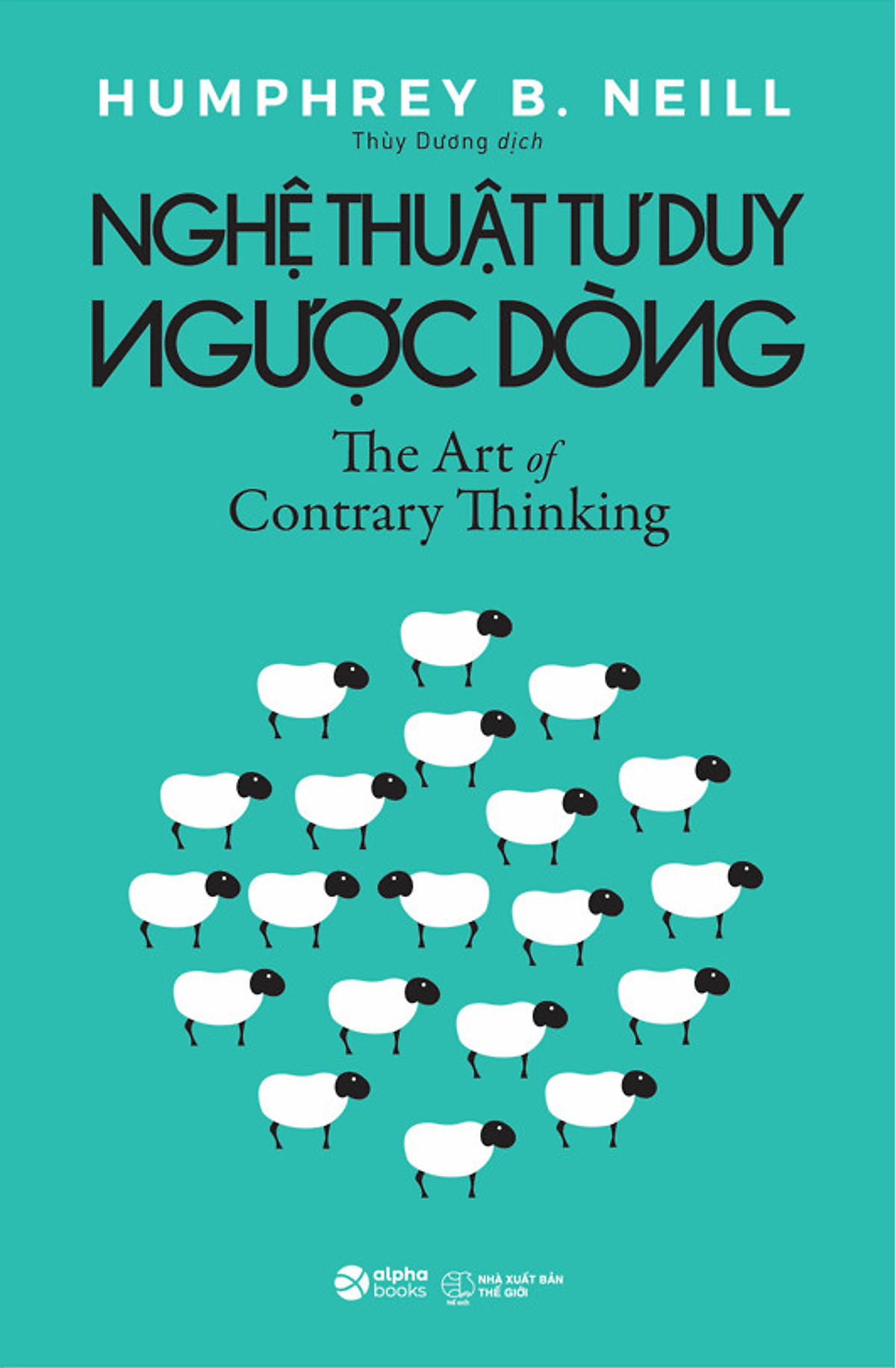 Nghệ Thuật Tư Duy Ngược Dòng - The Art Of Contrary Thinking (Tái Bản 2026) - Ảnh 2