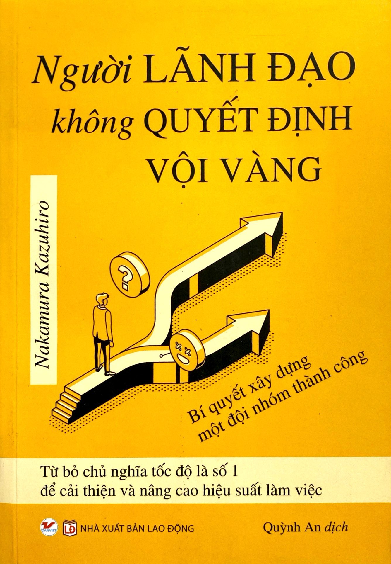 người lãnh đạo không quyết định vội vàng - Ảnh 2