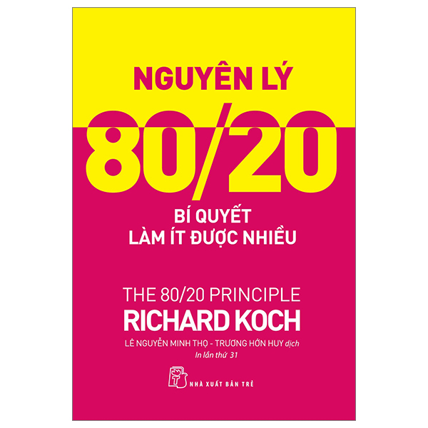 nguyên lý 80/20 - bí quyết làm ít được nhiều (tái bản 2023)