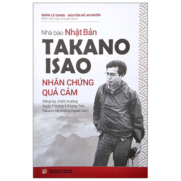 nhà báo nhật bản takano isao - nhân chứng quả cảm