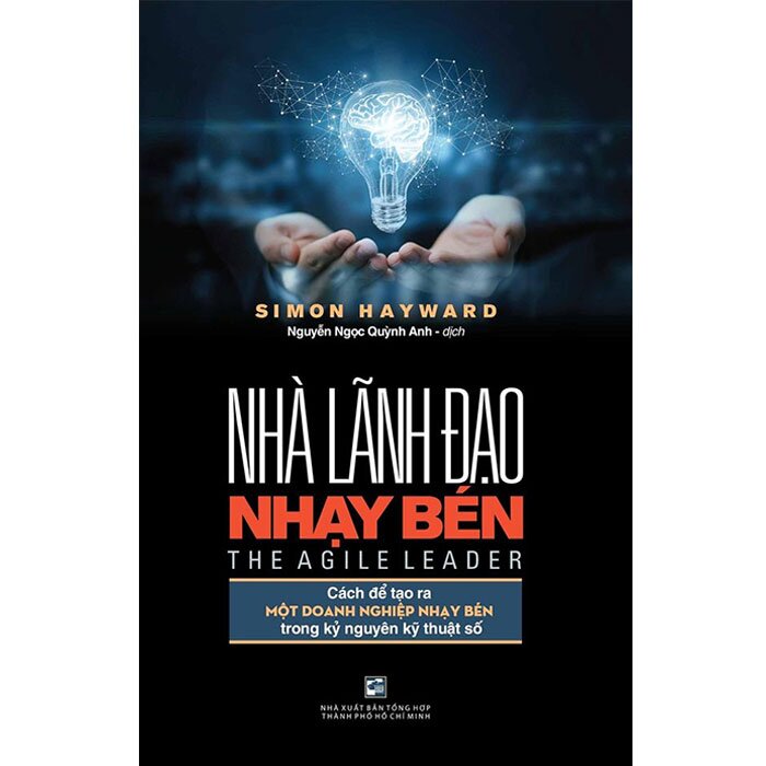 nhà lãnh đạo nhạy bén - cách để tạo ra một doanh nghiệp nhạy bén trong kỷ nguyên kỹ thuật số - Ảnh 2