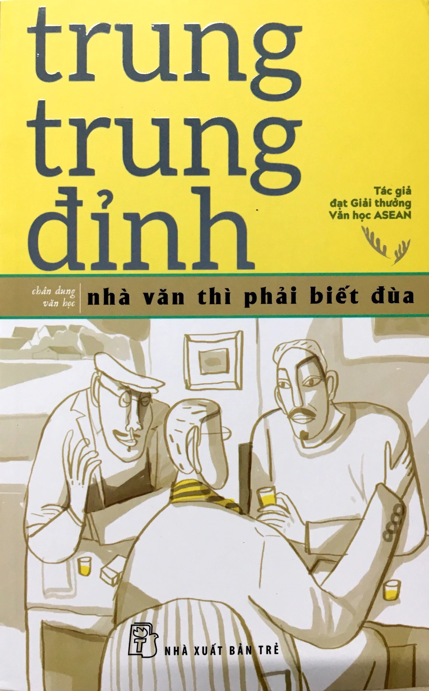 nhà văn thì phải biết đùa - trung trung đỉnh