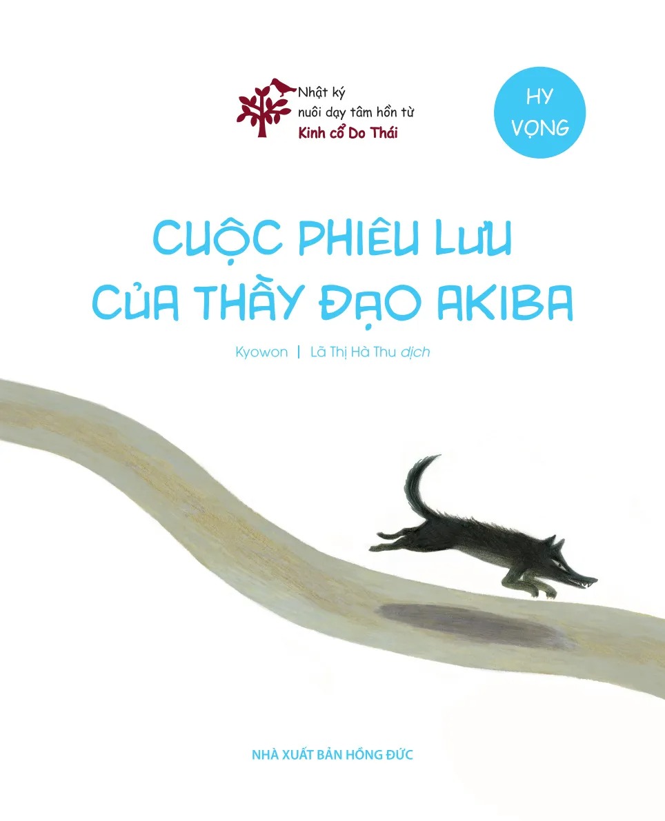 Nhật Ký Nuôi Dạy Tâm Hồn Từ Kinh Cổ Do Thái - Cuộc Phiêu Lưu Của Thầy Đạo Akiba - Hy Vọng (Tái Bản 2026) - Ảnh 2