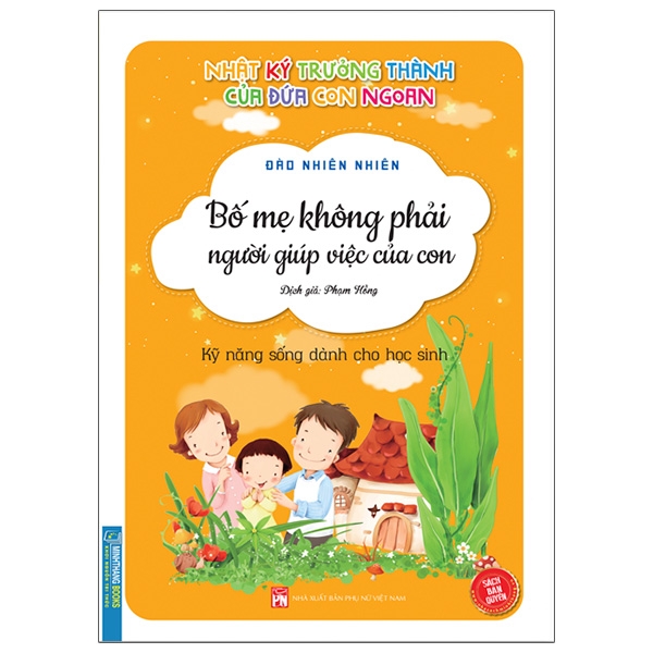 nhật ký trưởng thành của đứa con ngoan - bố mẹ không phải người giúp việc của con (tái bản 2023)