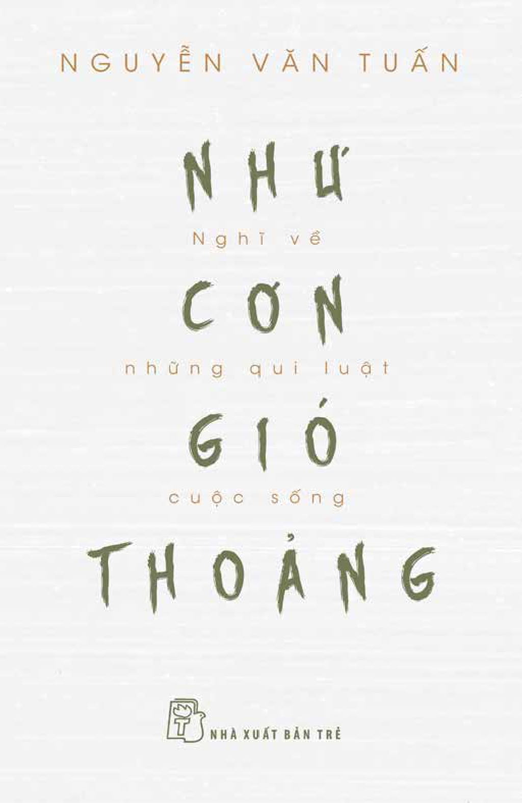 như cơn gió thoảng - nghĩ về những qui luật cuộc sống - Ảnh 2