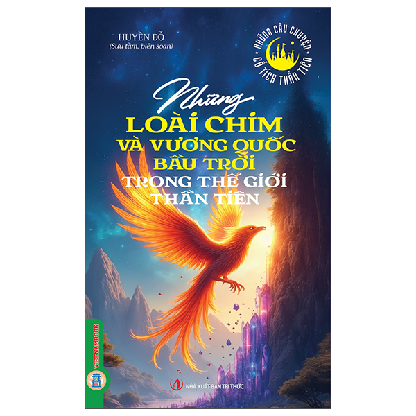 Những Câu Chuyện Cổ Tích Thần Tiên - Những Loài Chim Và Vương Quốc Bầu Trời Trong Thế Giới Thần Tiên