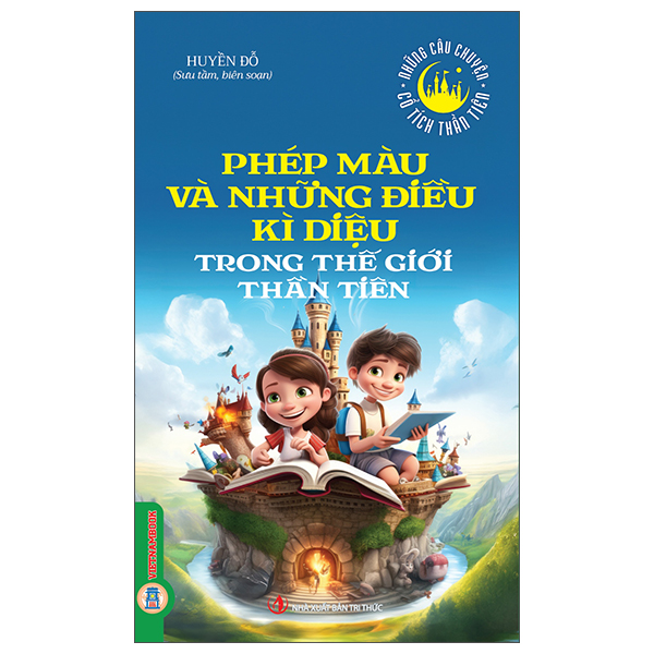 Những Câu Chuyện Cổ Tích Thần Tiên - Những Nàng Công Chúa Xinh Đẹp Trong Thế Giới Thần Tiên - Ảnh 10
