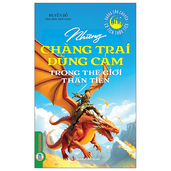 Những Câu Chuyện Cổ Tích Thần Tiên - Những Ông Vua Tài Ba Trong Thế Giới Thần Tiên - Ảnh 3