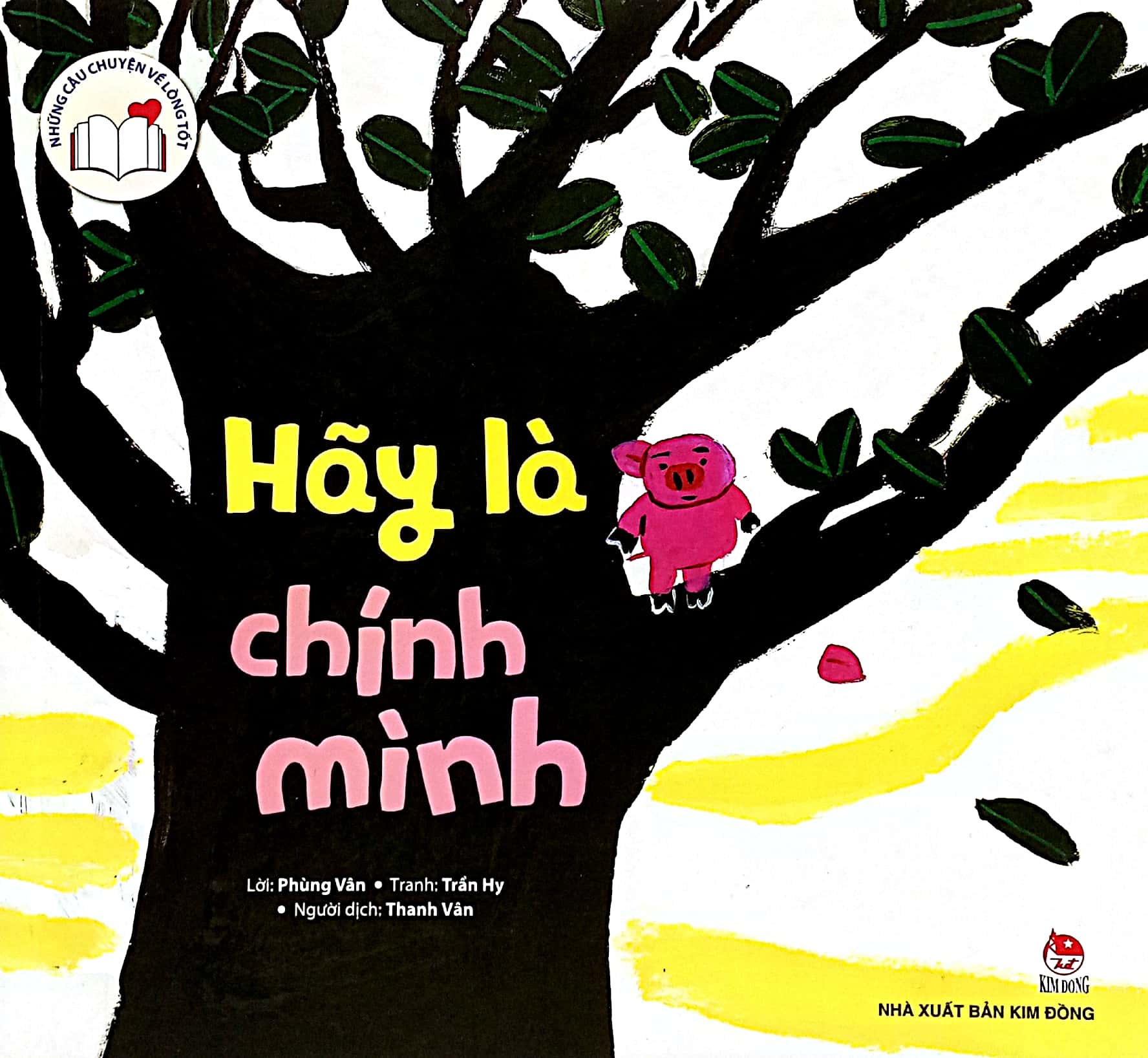những câu chuyện về lòng tốt - hãy là chính mình - Ảnh 2