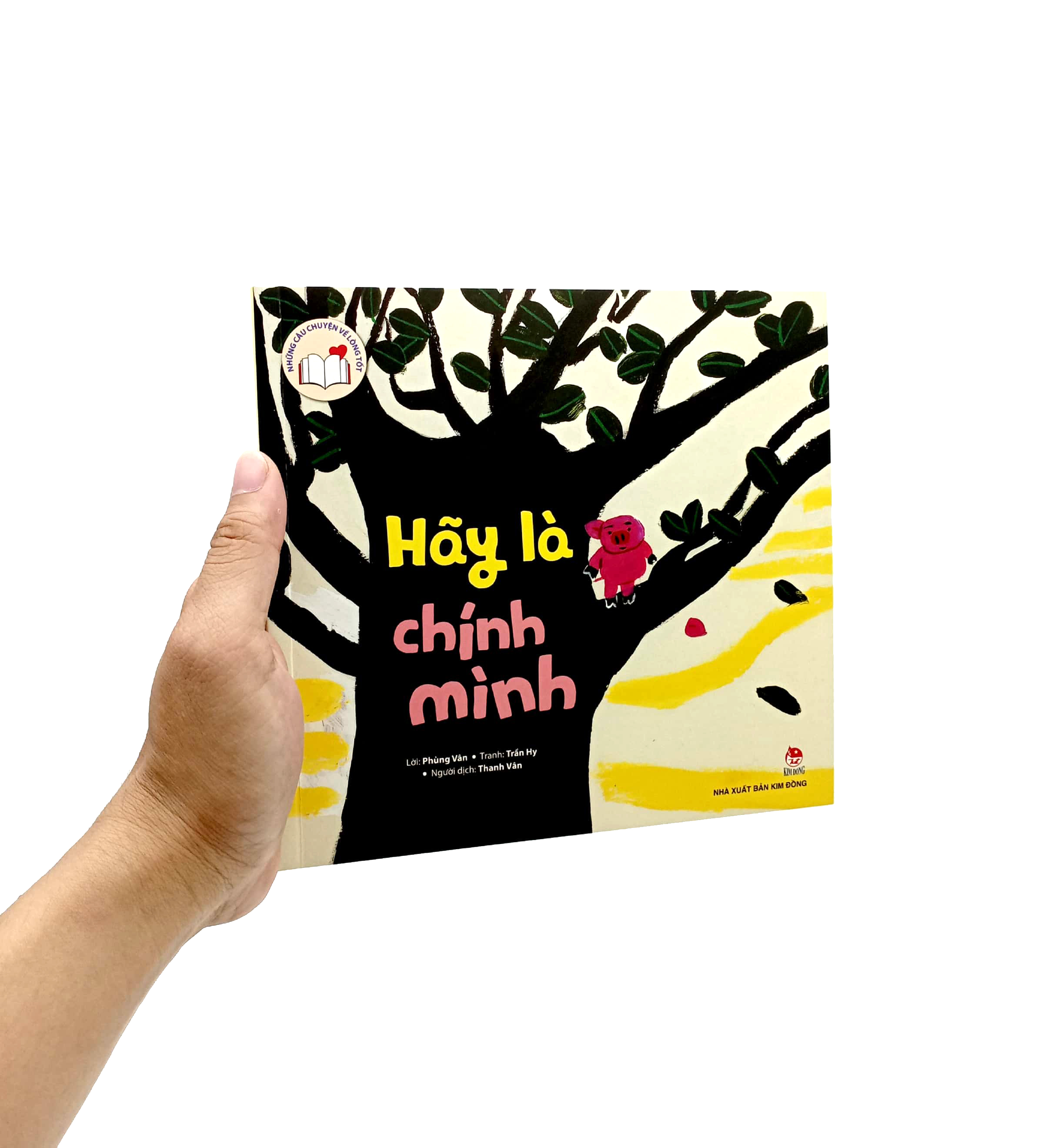 những câu chuyện về lòng tốt - hãy là chính mình - Ảnh 7