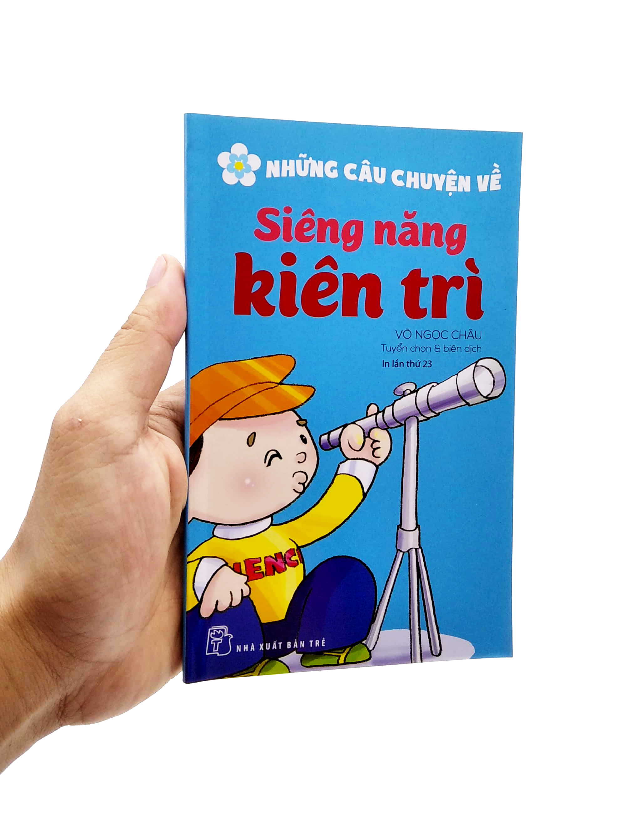những câu chuyện về - siêng năng kiên trì (tái bản 2022) - Ảnh 7