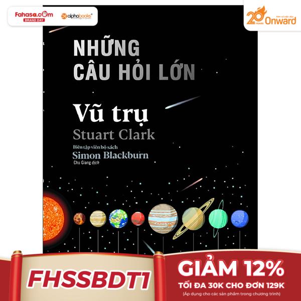 những câu hỏi lớn vũ trụ (tái bản)