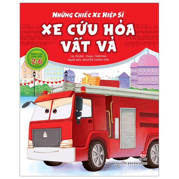 những chiếc xe hiệp sĩ - xe cứu hỏa vất vả (tái bản 2019)