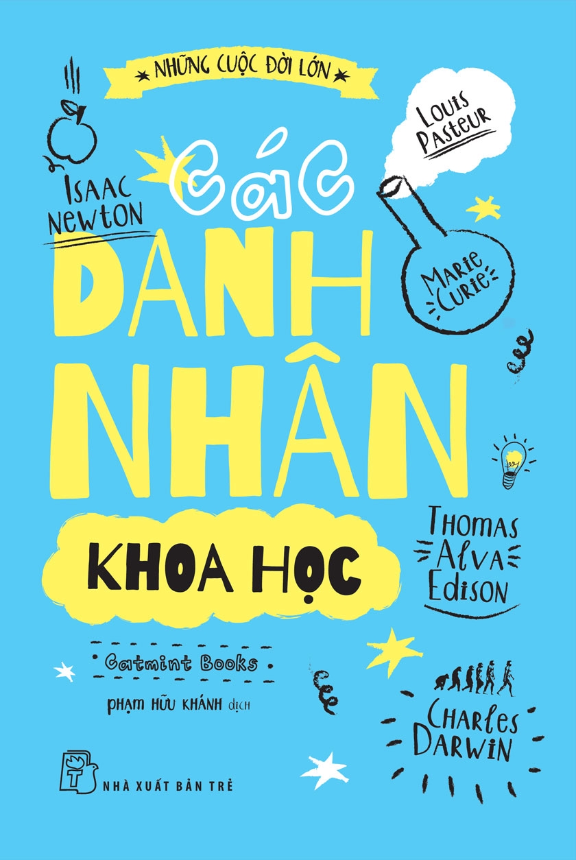 những cuộc đời lớn - các danh nhân khoa học - Ảnh 2