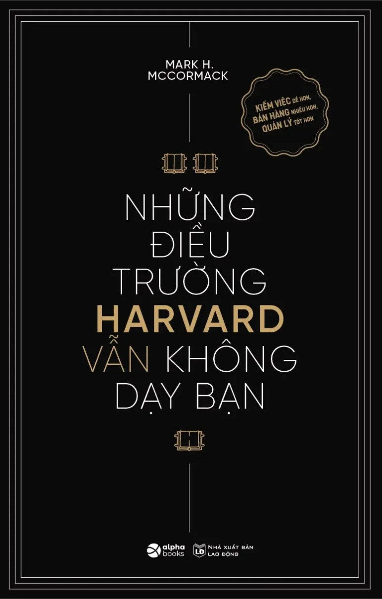 những điều trường harvard vẫn không dạy bạn (tái bản 2024) - Ảnh 2