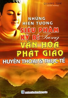 những hiện tượng siêu phàm kỳ bí trọng văn hóa phật giáo huyền thoại & thực tế (2016)