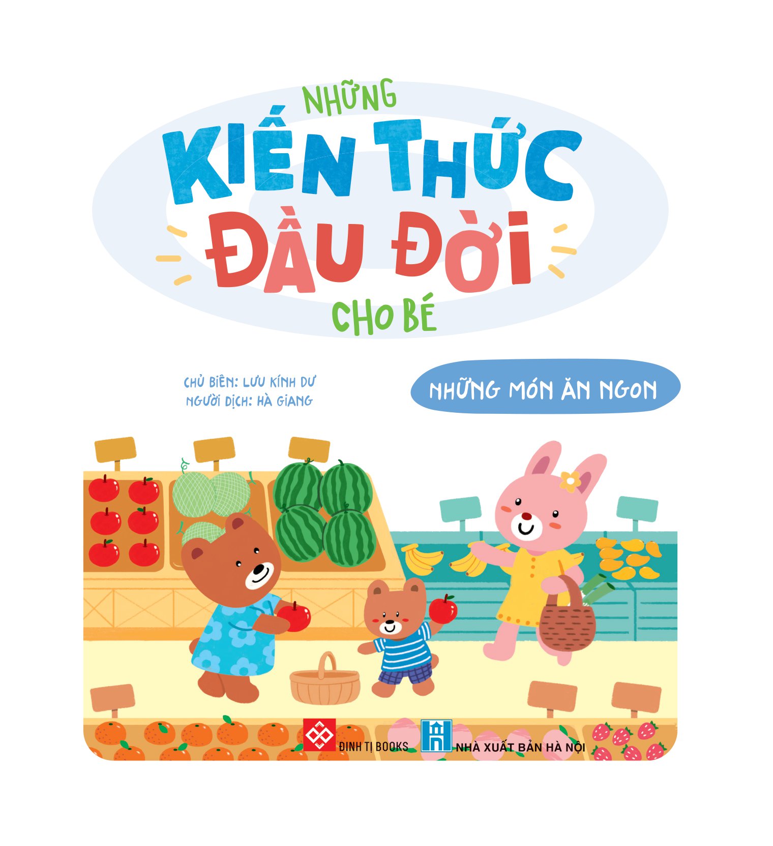những kiến thức đầu đời cho bé - những món ăn ngon - Ảnh 2