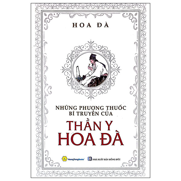 Những Phương Thuốc Bí Truyền Của Thần Y Hoa Đà