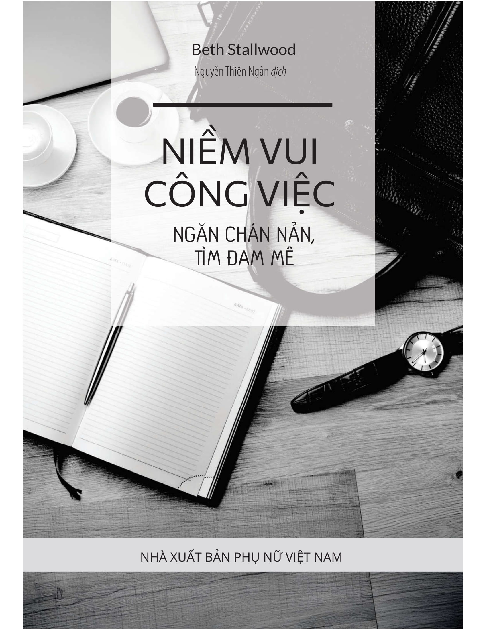 Niềm Vui Công Việc - Ngăn Chán Nản, Tìm Đam Mê - Ảnh 2