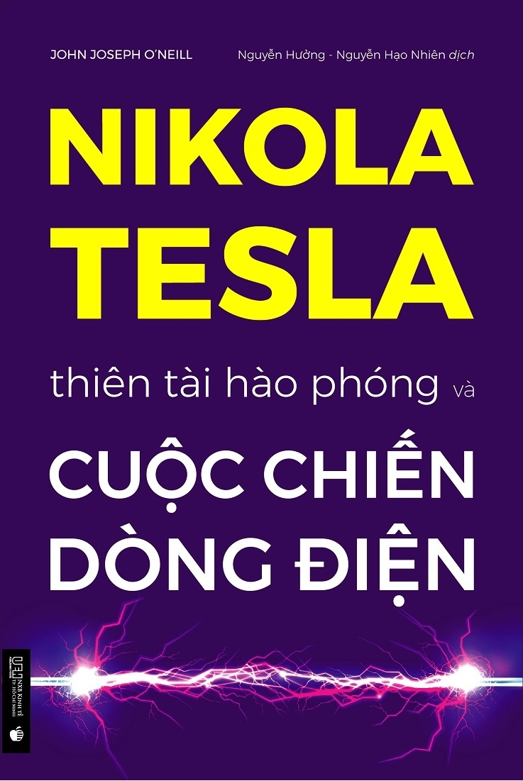 nikola tesla - thiên tài hào phóng và cuộc chiến dòng điện (tái bản 2024) - Ảnh 2