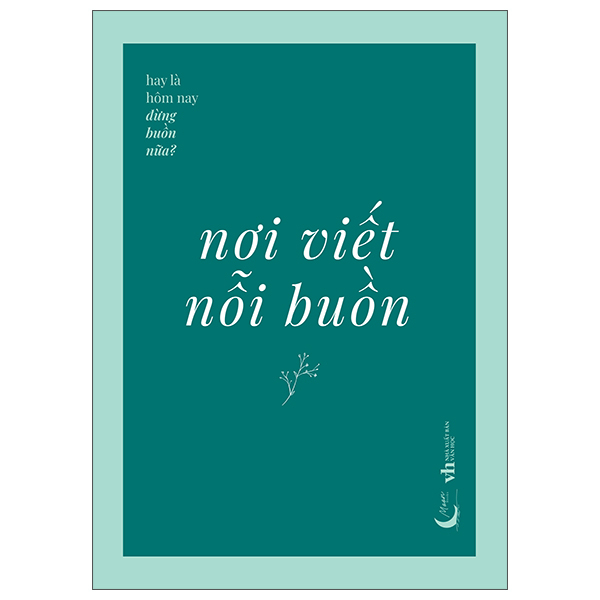 Noi Viet Noi Buon
