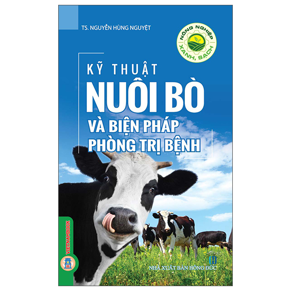 Nông Nghiệp Xanh, Sạch - Kỹ Thuật Nuôi Bò Và Biện Pháp Phòng Trị Bệnh