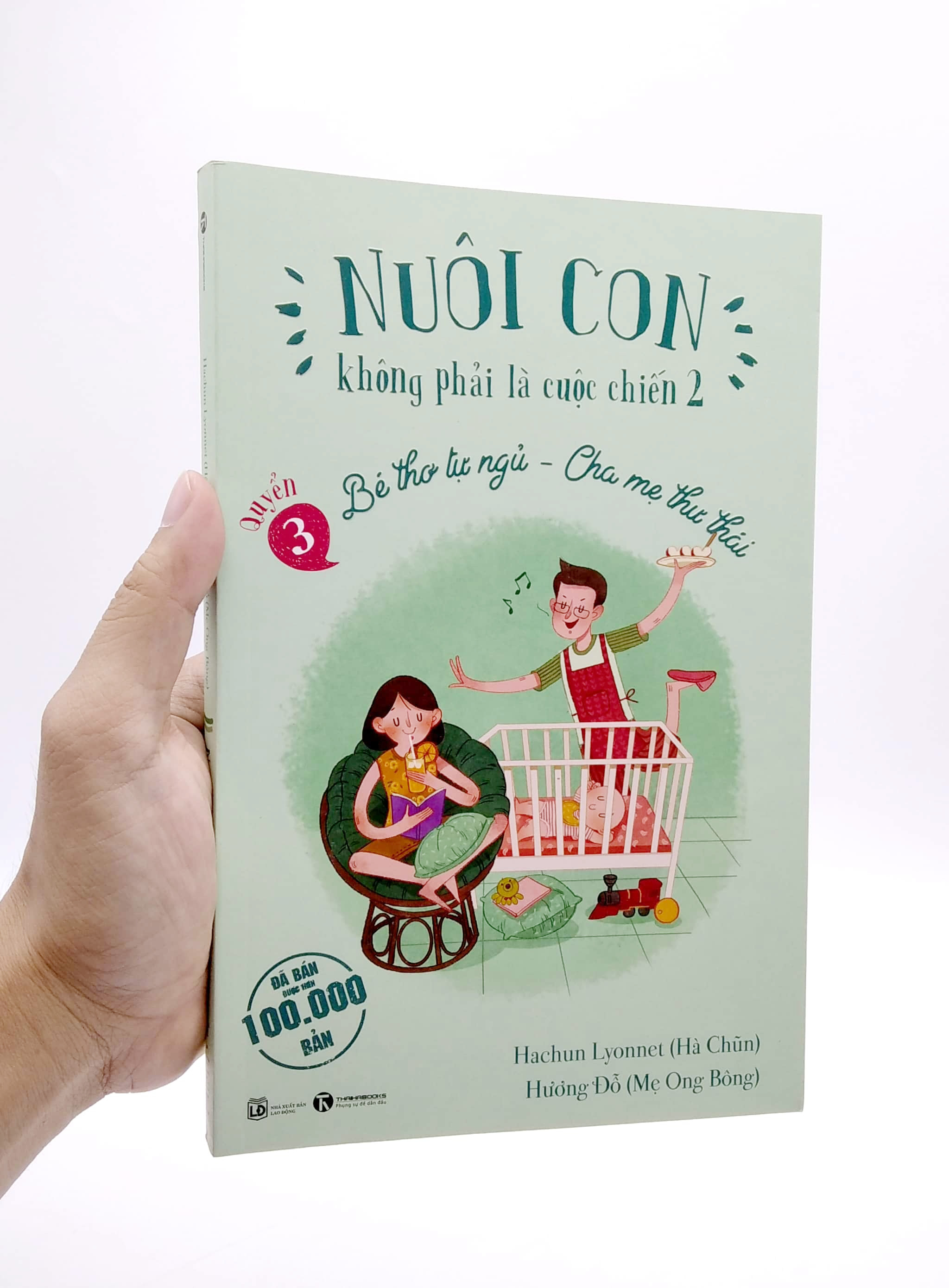 nuôi con không phải là cuộc chiến 2 - quyển 3 - bé thơ tự ngủ, cha mẹ thư thái (tái bản 2025) - Ảnh 7