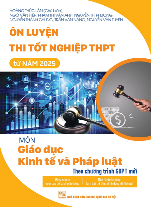 ôn luyện thi tốt nghiệp thpt từ năm 2025 - môn giáo dục kinh tế và pháp luật (theo chương trình giáo dục phổ thông mới) - Ảnh 2
