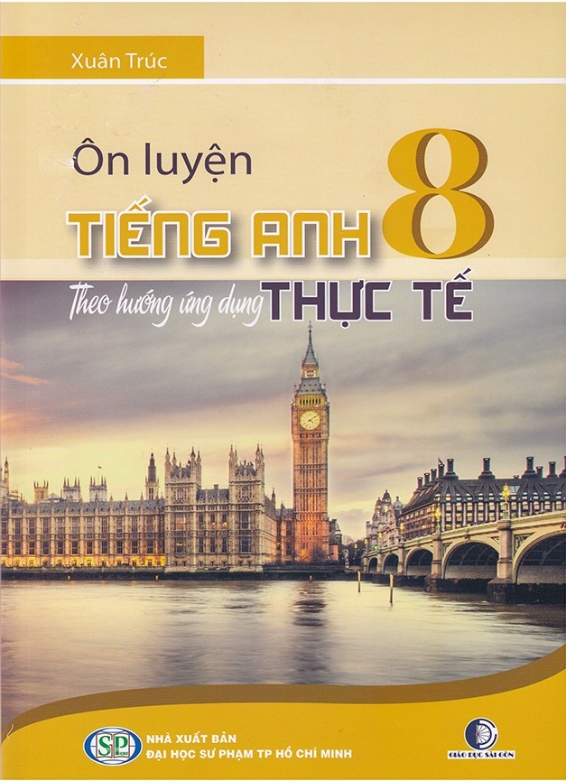 ôn luyện tiếng anh theo hướng ứng dụng thực tế - lớp 8