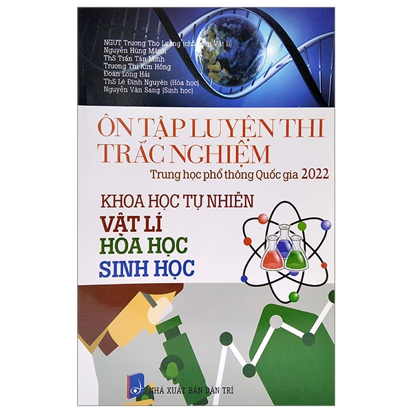 ôn tập luyện thi trắc nghiệm - thpt quốc gia 2022: vật lí - hóa học - sinh học