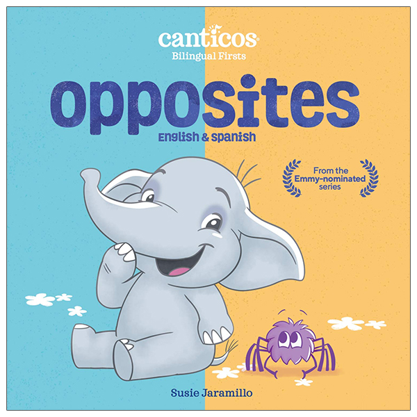 opposites: canticos bilingual firsts