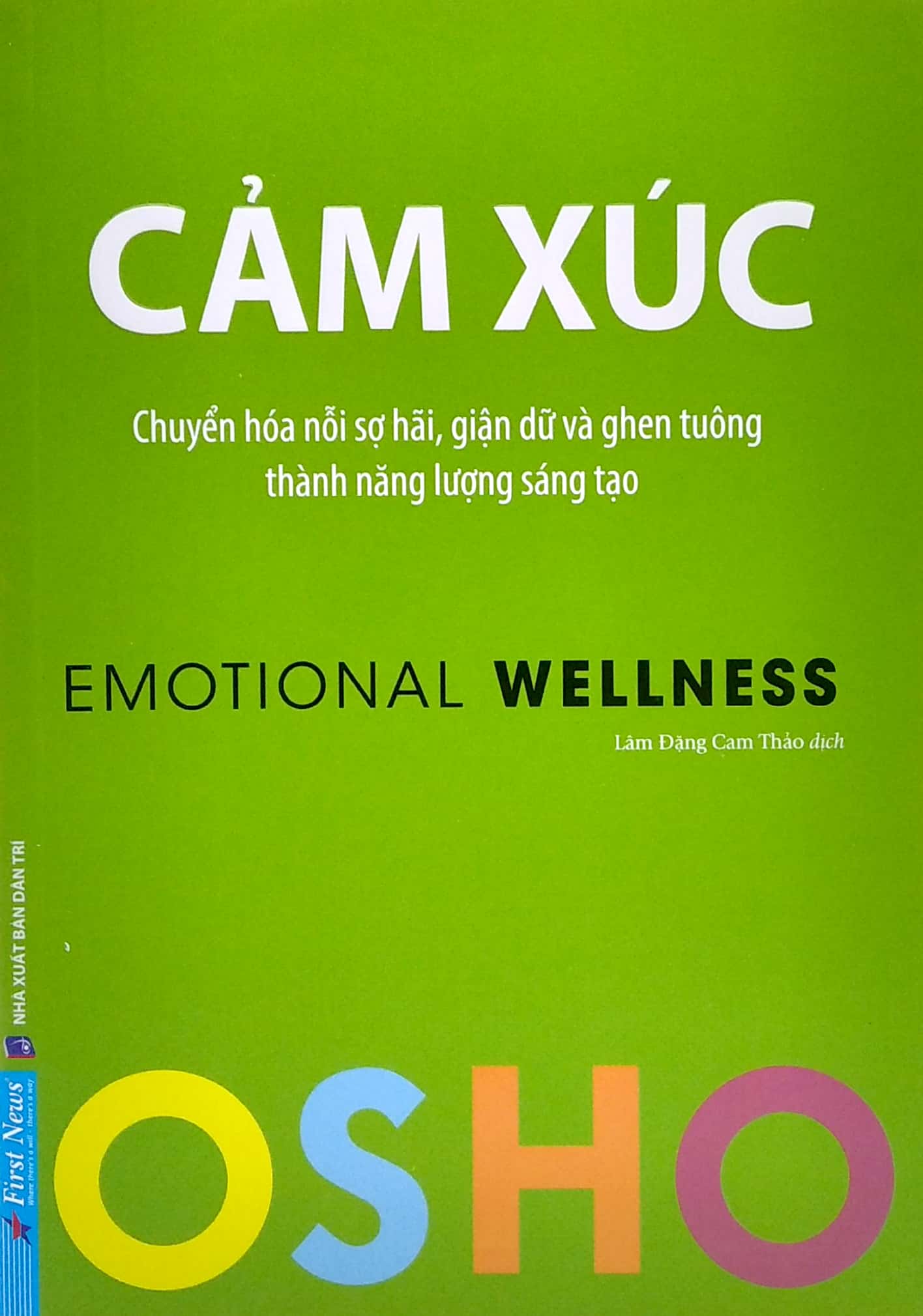 osho - cảm xúc - chuyển hóa nỗi sợ hãi, giận dữ và ghen tuông thành năng lượng sáng tạo - Ảnh 6