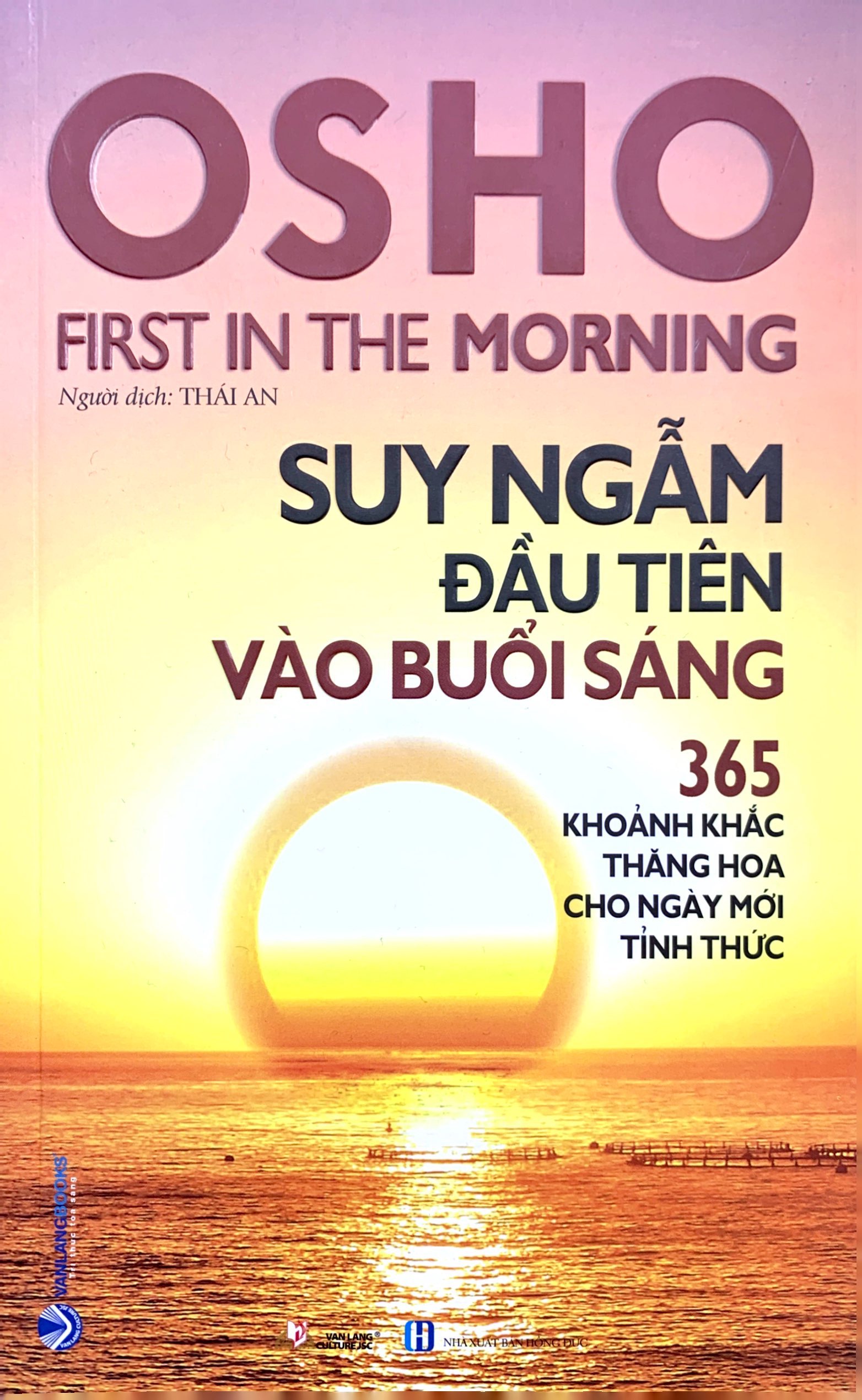osho - suy ngẫm đầu tiên vào buổi sáng - 365 khoảnh khắc thăng hoa cho ngày mới tỉnh thức (tái bản 2022) - Ảnh 2