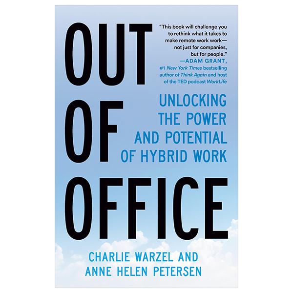 out of office - unlocking the power and potential of hybrid work