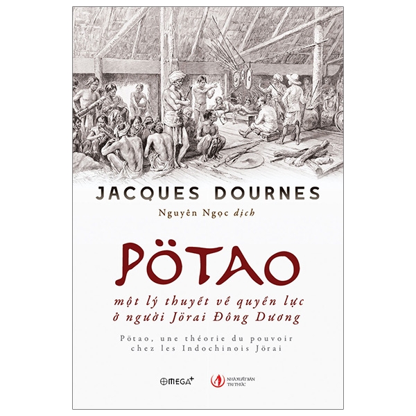 pötao, một lý thuyết về quyền lực ở người jörai đông dương - Ảnh 2