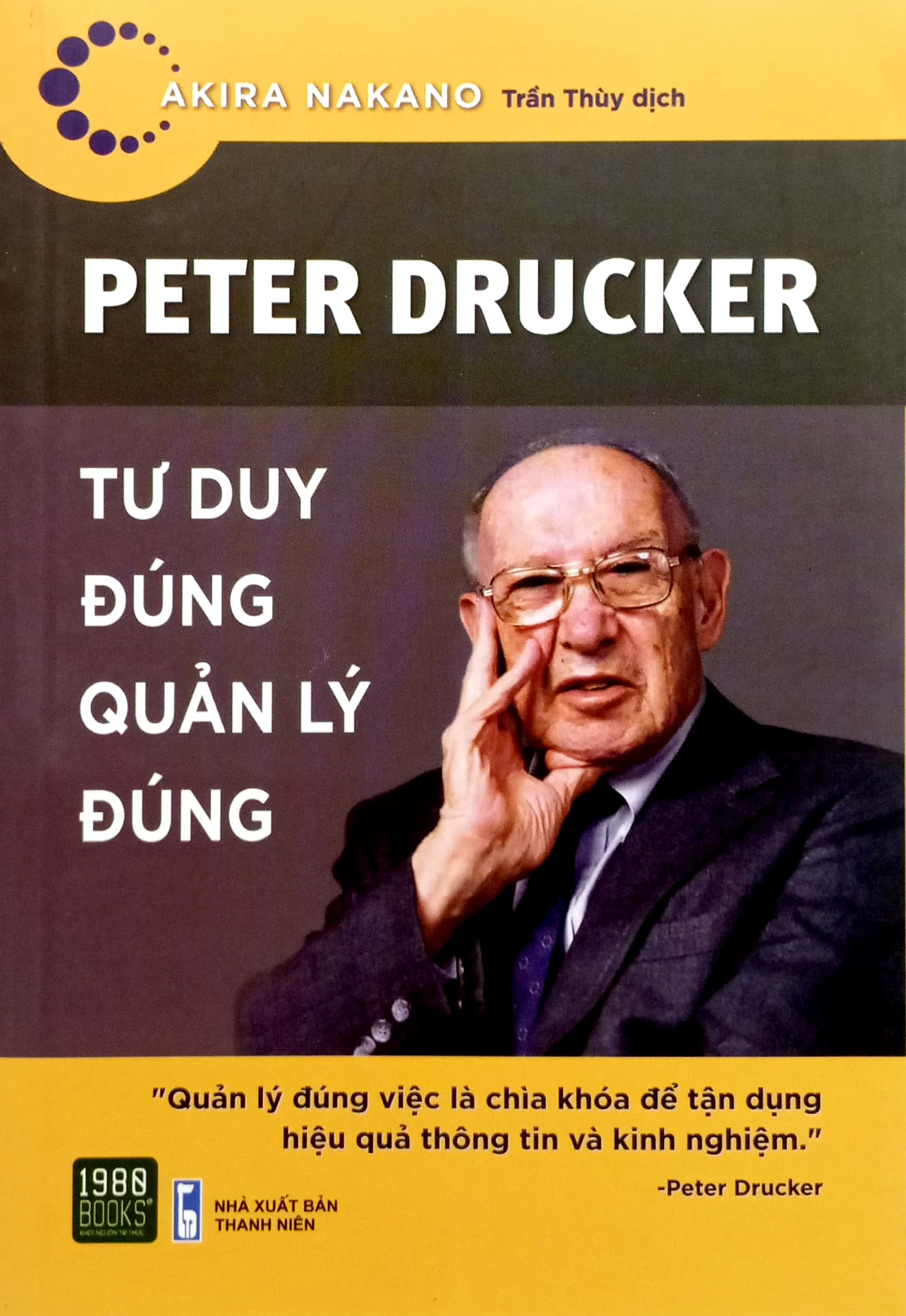 peter drucker - tư duy đúng quản lý đúng - Ảnh 2