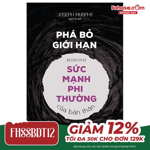 phá bỏ giới hạn - khám phá sức mạnh phi thường của bản thân