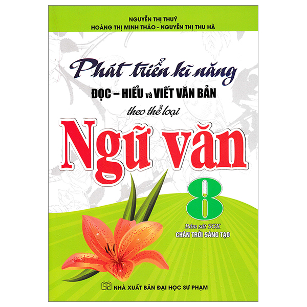 phát triển kĩ năng đọc-hiểu và viết văn bản theo thể loại ngữ văn 8 (bám sát sgk chân trời sáng tạo)