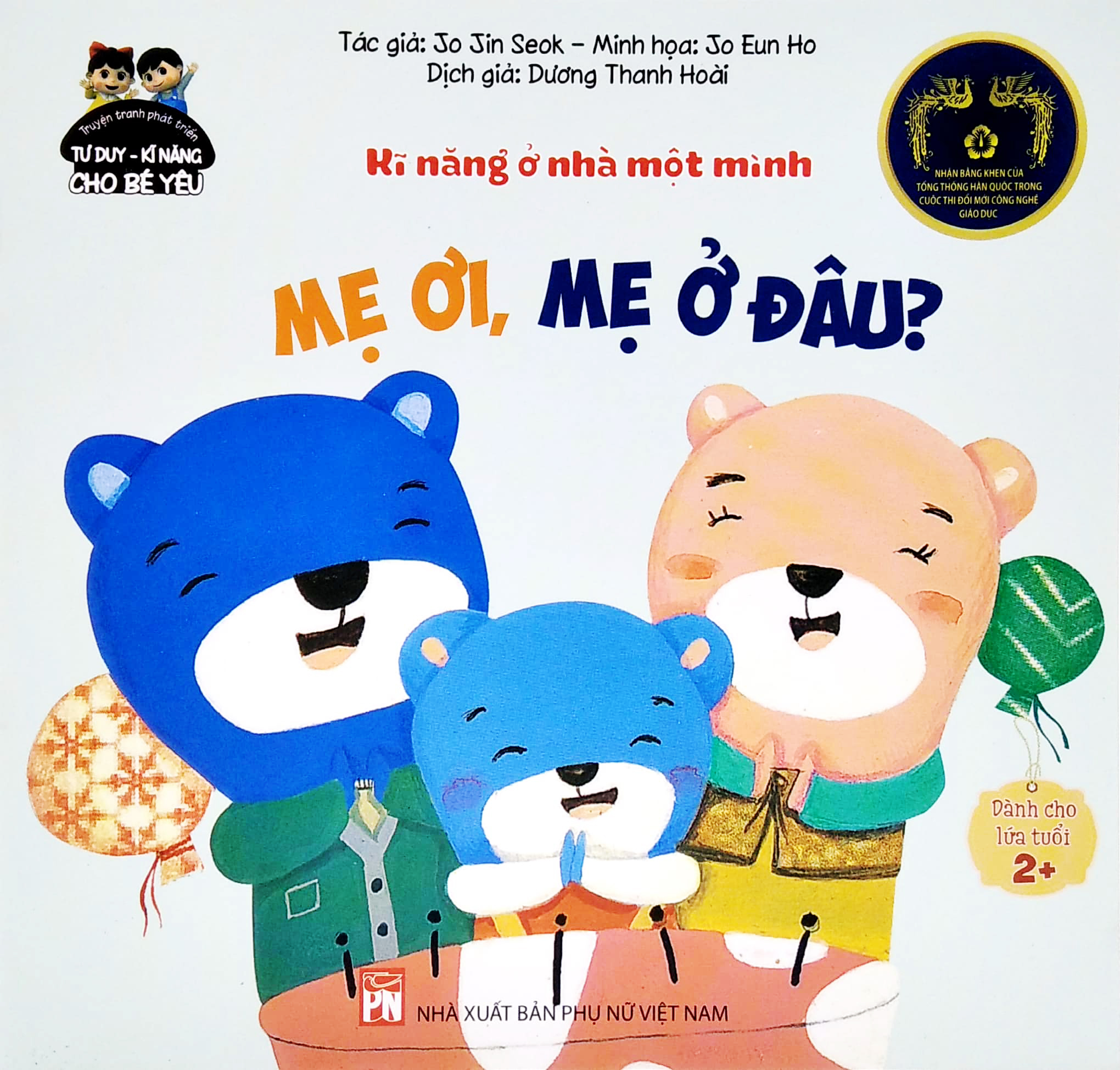 phát triển tư duy - kĩ năng cho bé: kĩ năng ở nhà một mình - mẹ ơi, mẹ ở đâu? - Ảnh 2