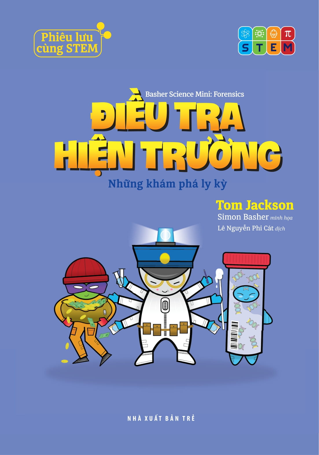 Phiêu Lưu Cùng STEM - Điều Tra Hiện Trường - Những Khám Phá Ly Kỳ - Ảnh 3