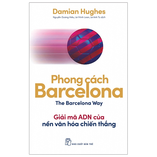 phong cách barcelona - giải mã adn của nền văn hóa chiến thắng