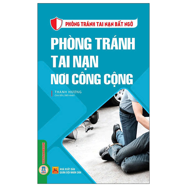 Phòng Tránh Tai Nạn Bất Ngờ - Phòng Tránh Tai Nạn Nơi Công Cộng