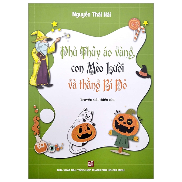 phù thủy áo vàng, con mèo lười và thằng bí đỏ (truyện dài thiếu nhi)