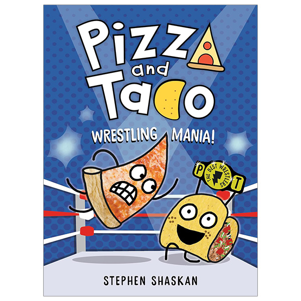 pizza and taco - wrestling mania!