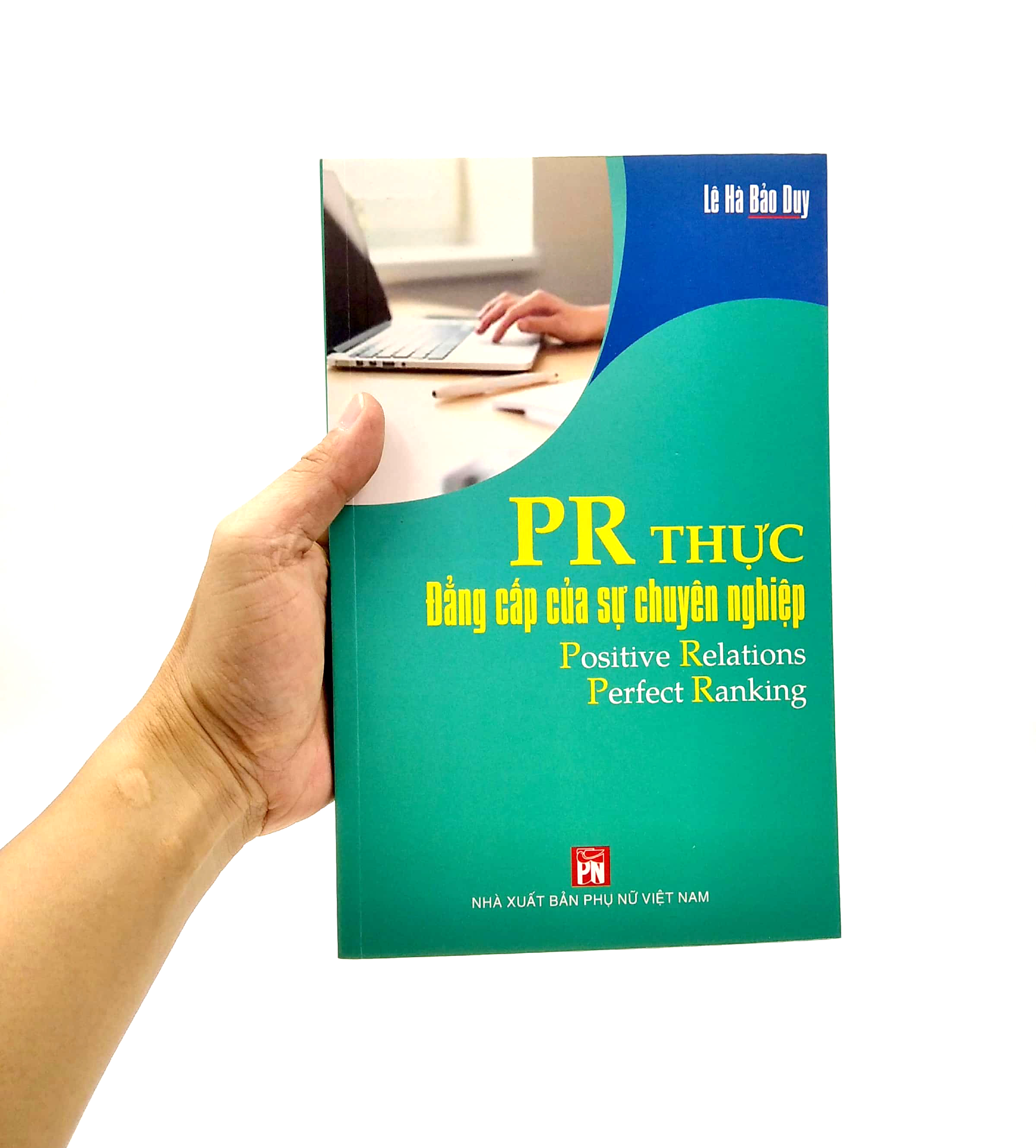 pr thực - đẳng cấp của sự chuyên nghiệp - Ảnh 7