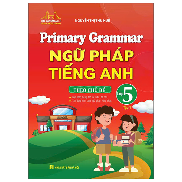 Primary Grammar - Ngữ Pháp Tiếng Anh Theo Chủ Đề Lớp 4 - Tập 1 (Tái Bản 2026) - Ảnh 5